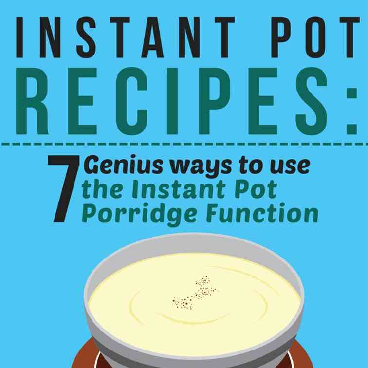 Instant Pot Porridge Recipes