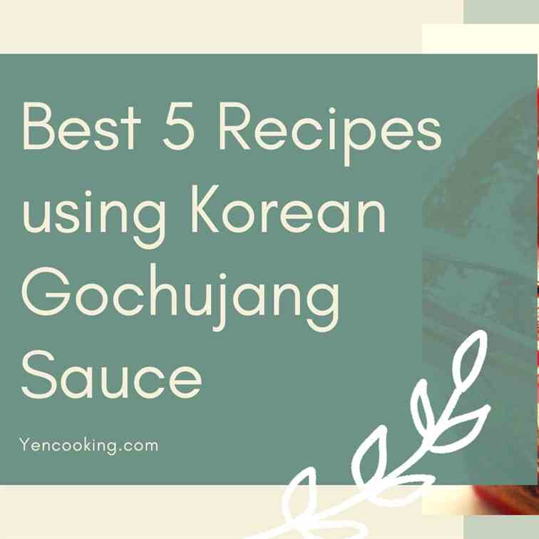 Best 5 Recipes cooking with Korean Gochuja