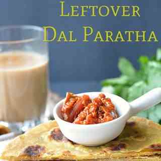 Leftover Dal Paratha