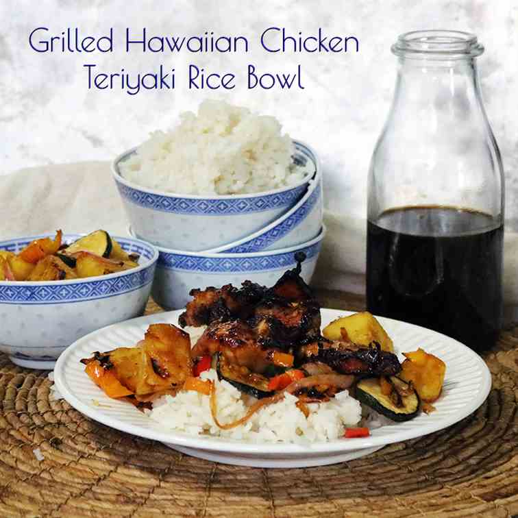 Grilled Hawaiian Teriyaki Rice Bowl